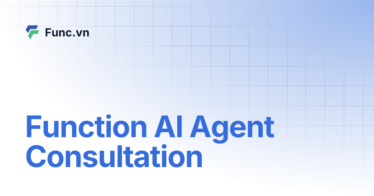 Function AI Agent Consultation | Func.vn